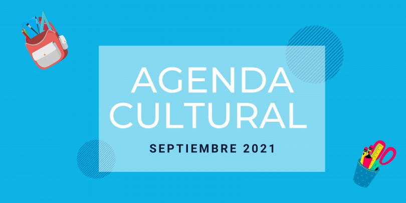 qué hacer en septiembre: agenda 2021